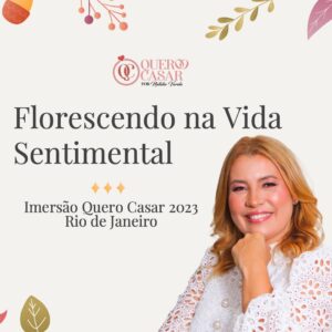 TRANSMISSÃO: Imersão Quero Casar - Rio de Janeiro, 2023 (via ZOOM)